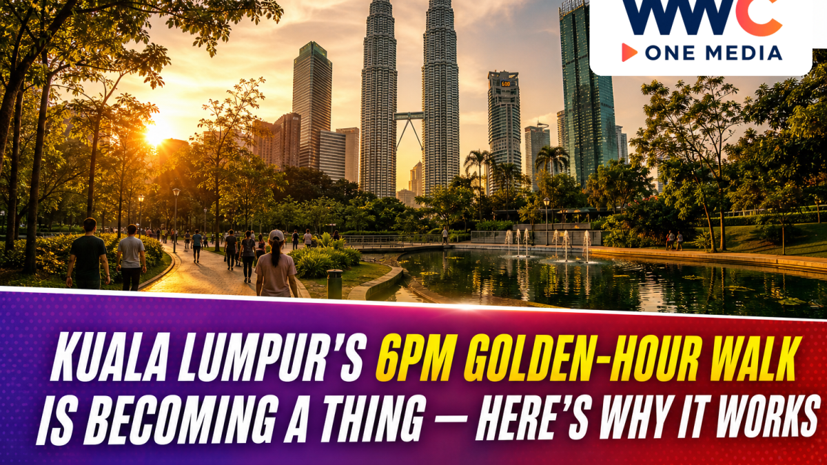 Kuala Lumpur’s 6pm Golden-Hour Walk Is Becoming a Thing — Here’s Why It Works