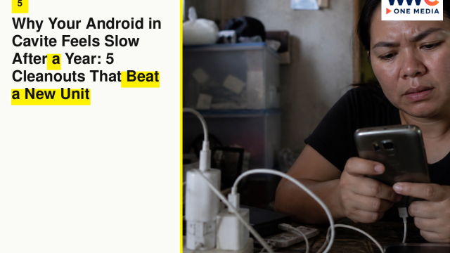 Why Your Android in Cavite Feels Slow After a Year: 5 Cleanouts That Beat a New Unit