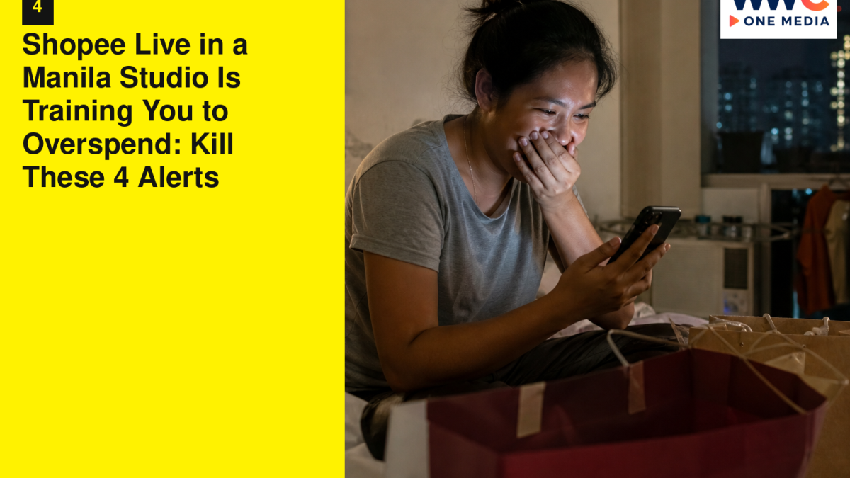 Shopee Live in a Manila Studio Is Training You to Overspend: Kill These 4 Alerts