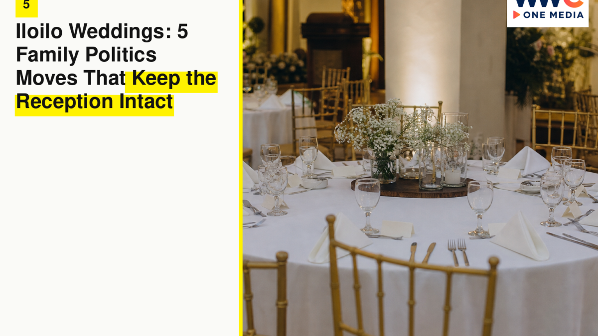 Iloilo Weddings: 5 Family Politics Moves That Keep the Reception Intact