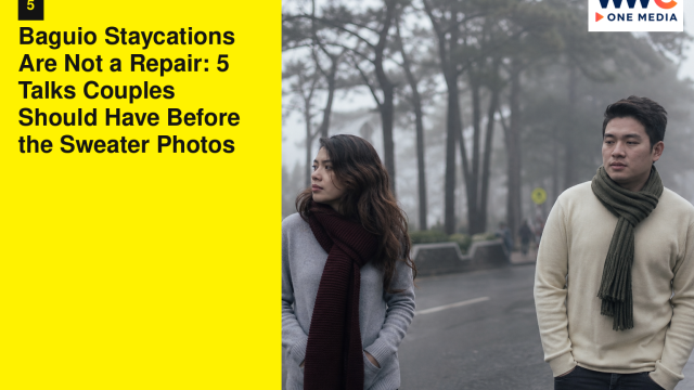 Baguio Staycations Are Not a Repair: 5 Talks Couples Should Have Before the Sweater Photos