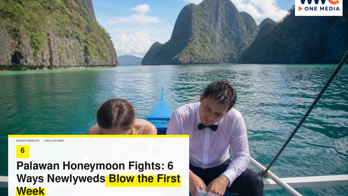 Palawan Honeymoon Fights: 6 Ways Newlyweds Blow the First Week