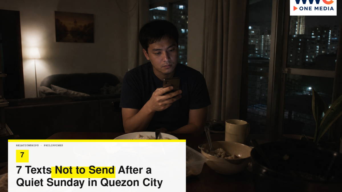 7 Texts Not to Send After a Quiet Sunday in Quezon City