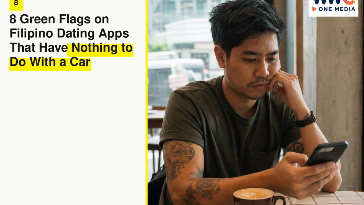 8 Green Flags on Filipino Dating Apps That Have Nothing to Do With a Car