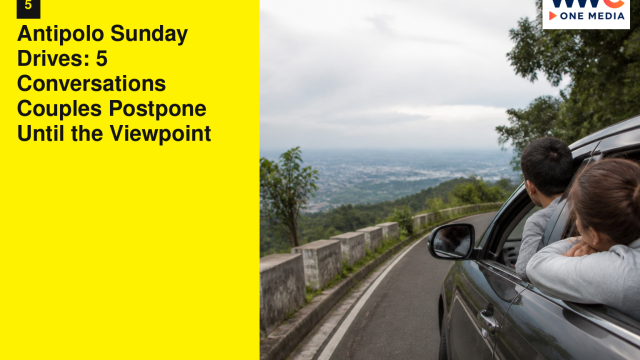 Antipolo Sunday Drives: 5 Conversations Couples Postpone Until the Viewpoint