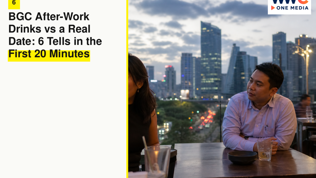 BGC After-Work Drinks vs a Real Date: 6 Tells in the First 20 Minutes