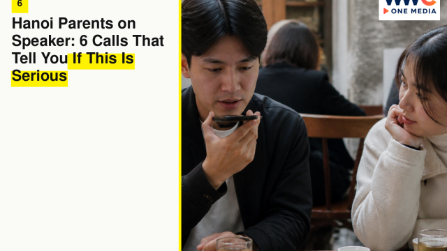 Hanoi Parents on Speaker: 6 Calls That Tell You If This Is Serious