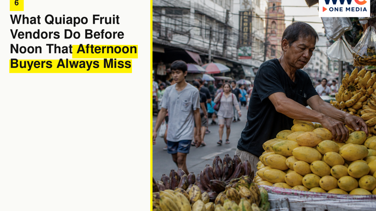 What Quiapo Fruit Vendors Do Before Noon That Afternoon Buyers Always Miss