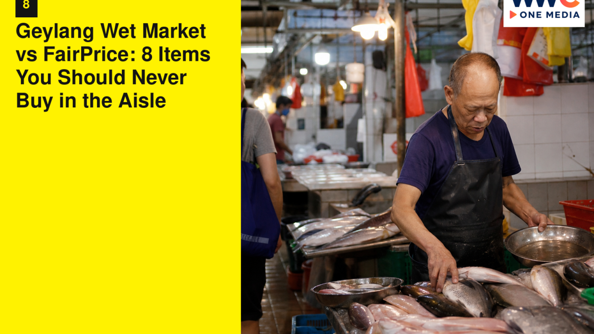 Geylang Wet Market vs FairPrice: 8 Items You Should Never Buy in the Aisle