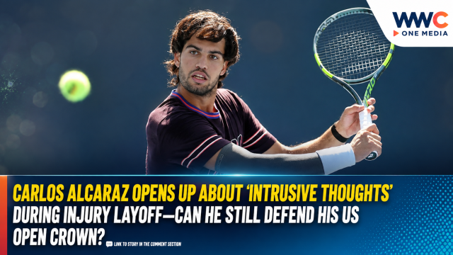 Carlos Alcaraz Opens Up About ‘Intrusive Thoughts’ During Injury Layoff—Can He Still Defend His US Open Crown?