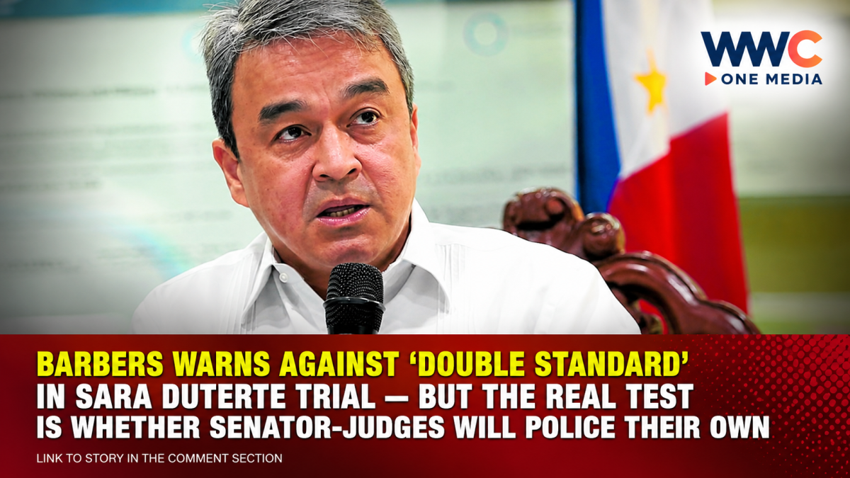 Barbers Warns Against ‘Double Standard’ in Sara Duterte Trial — But the Real Test Is Whether Senator-Judges Will Police Their Own