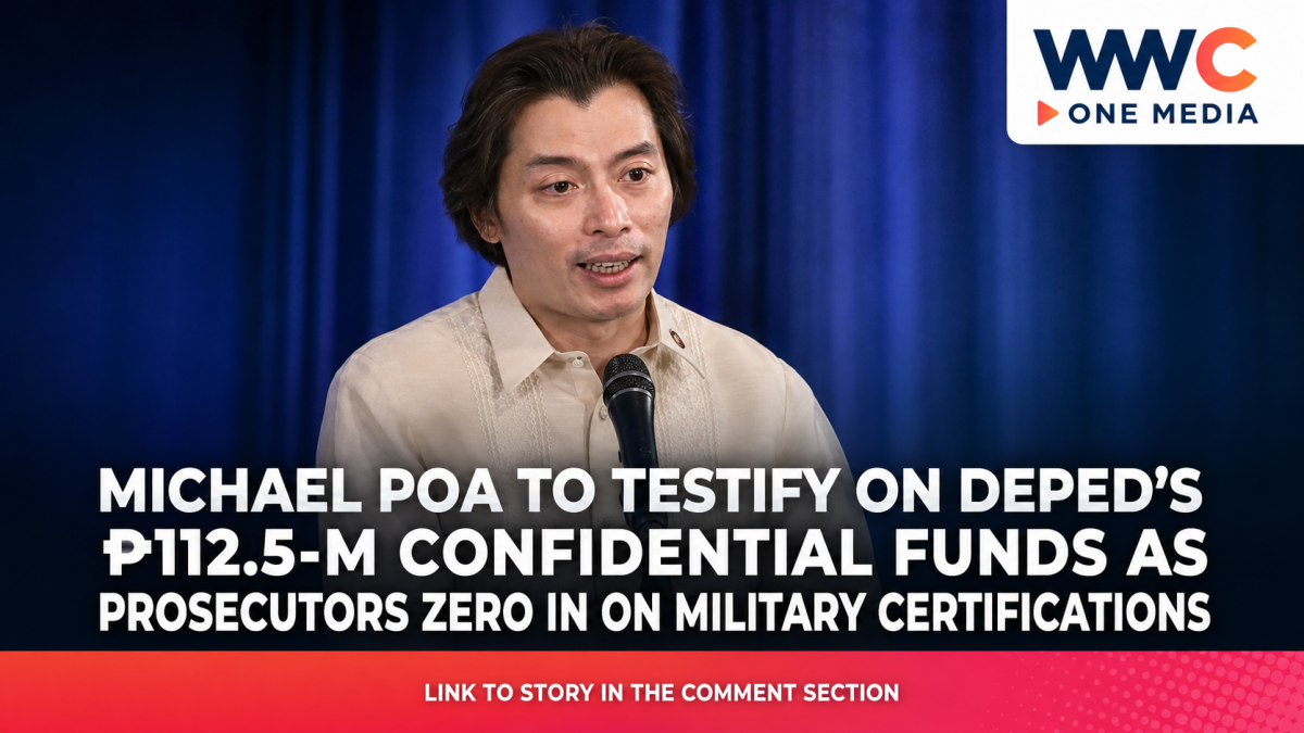Michael Poa to Testify on DepEd’s ₱112.5-M Confidential Funds as Prosecutors Zero In on Military Certifications