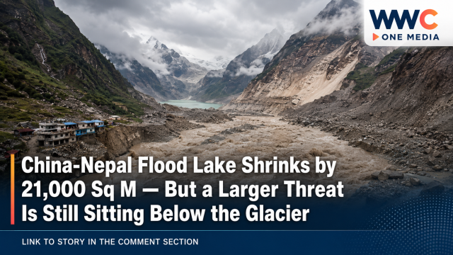 China-Nepal Flood Lake Shrinks by 21,000 Sq M — But a Larger Threat Is Still Sitting Below the Glacier