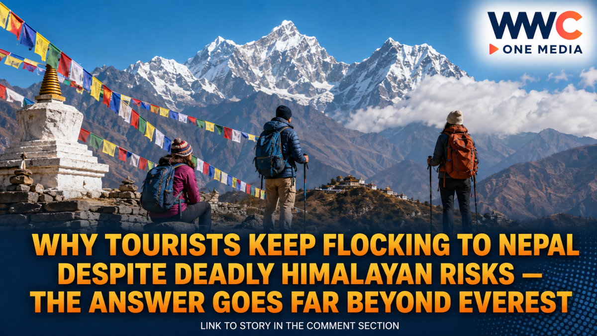Why Tourists Keep Flocking to Nepal Despite Deadly Himalayan Risks — The Answer Goes Far Beyond Everest