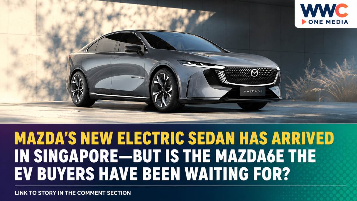 Mazda’s New Electric Sedan Has Arrived in Singapore—But Is the Mazda6e the EV Buyers Have Been Waiting For?