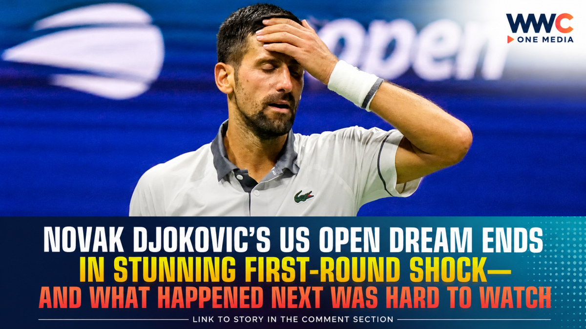 Novak Djokovic’s US Open Dream Ends in Stunning First-Round Shock—And What Happened Next Was Hard to Watch