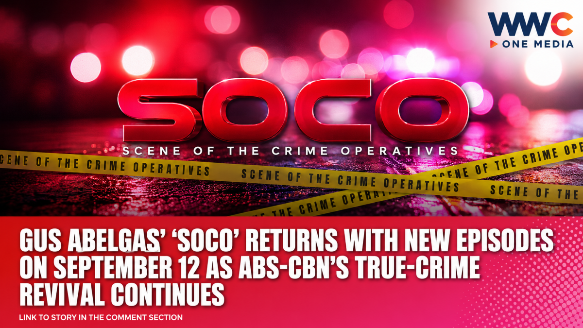 Gus Abelgas’ ‘SOCO’ Returns With New Episodes on September 12 as ABS-CBN’s True-Crime Revival Continues