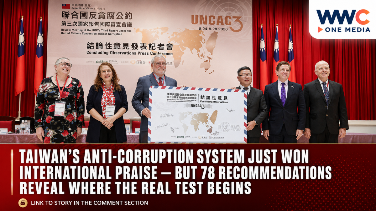 Taiwan’s Anti-Corruption System Just Won International Praise — But 78 Recommendations Reveal Where the Real Test Begins