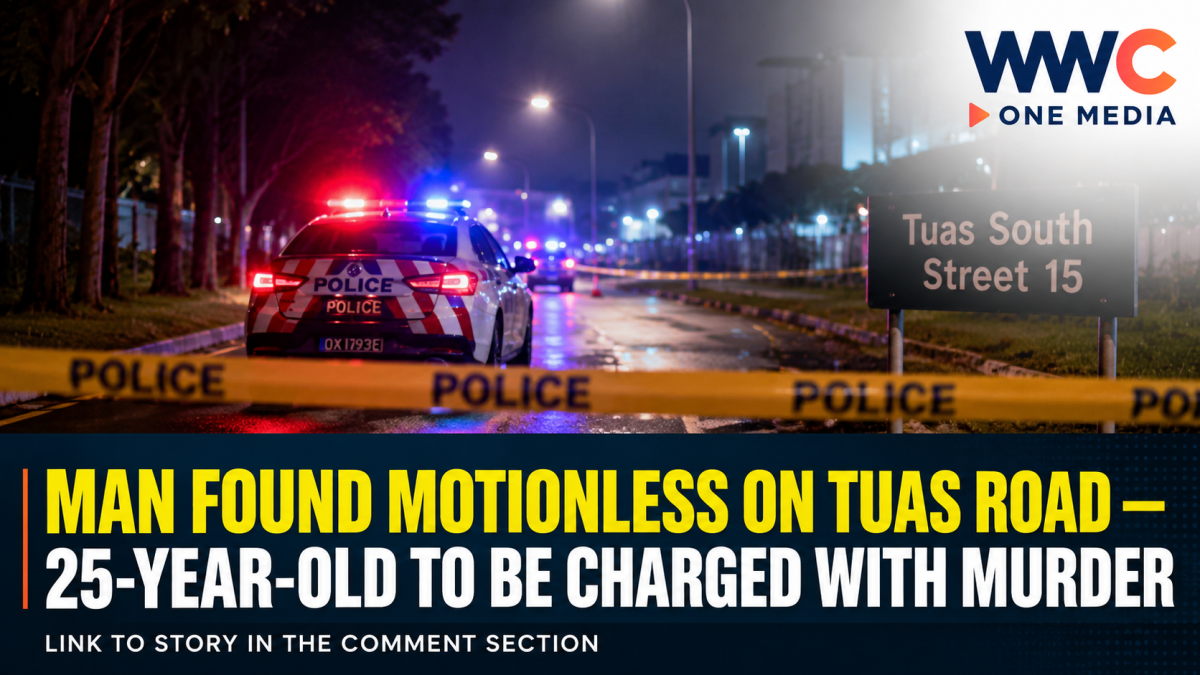 Man Found Motionless on Tuas Road — 25-Year-Old to Be Charged with Murder