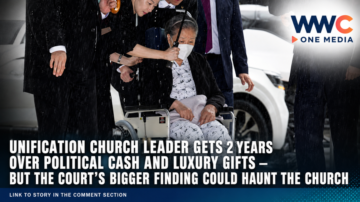 Unification Church Leader Gets 2 Years Over Political Cash and Luxury Gifts — But the Court’s Bigger Finding Could Haunt the Church