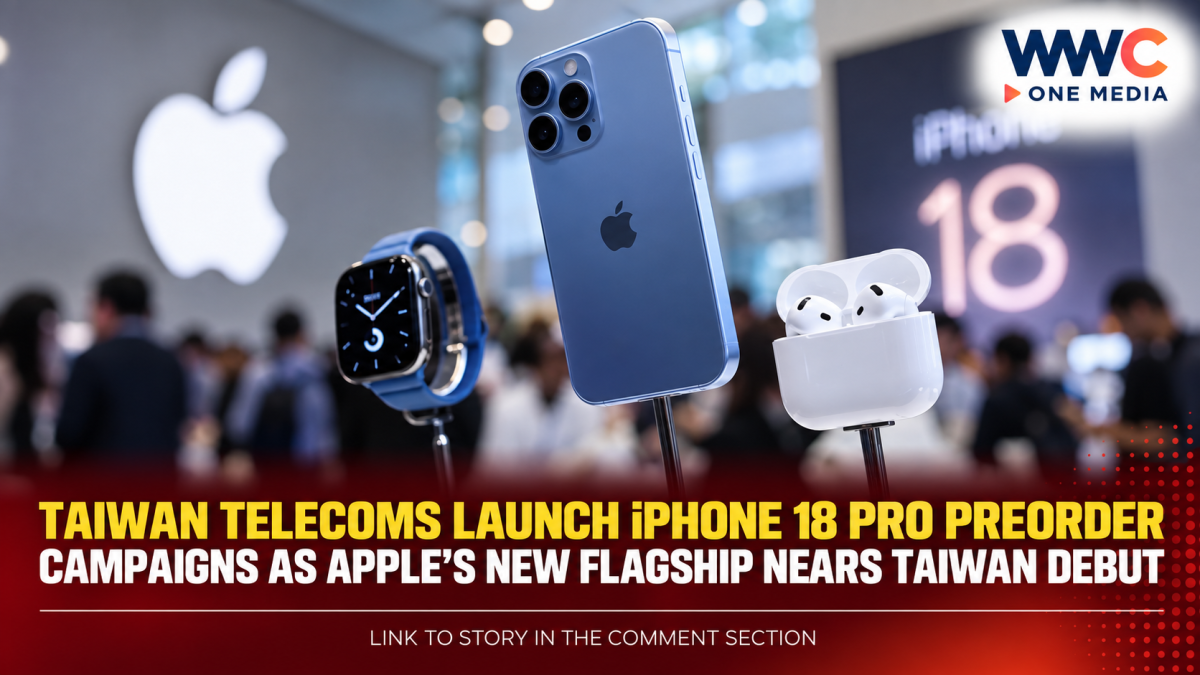 Taiwan Telecoms Launch iPhone 18 Pro Preorder Campaigns as Apple’s New Flagship Nears Taiwan Debut