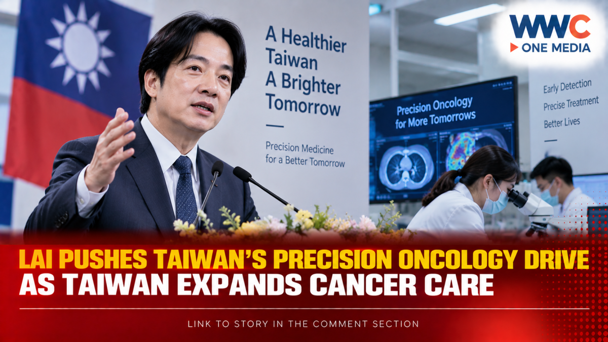 Lai Pushes Taiwan’s Precision Oncology Drive as Taiwan Expands Cancer Care