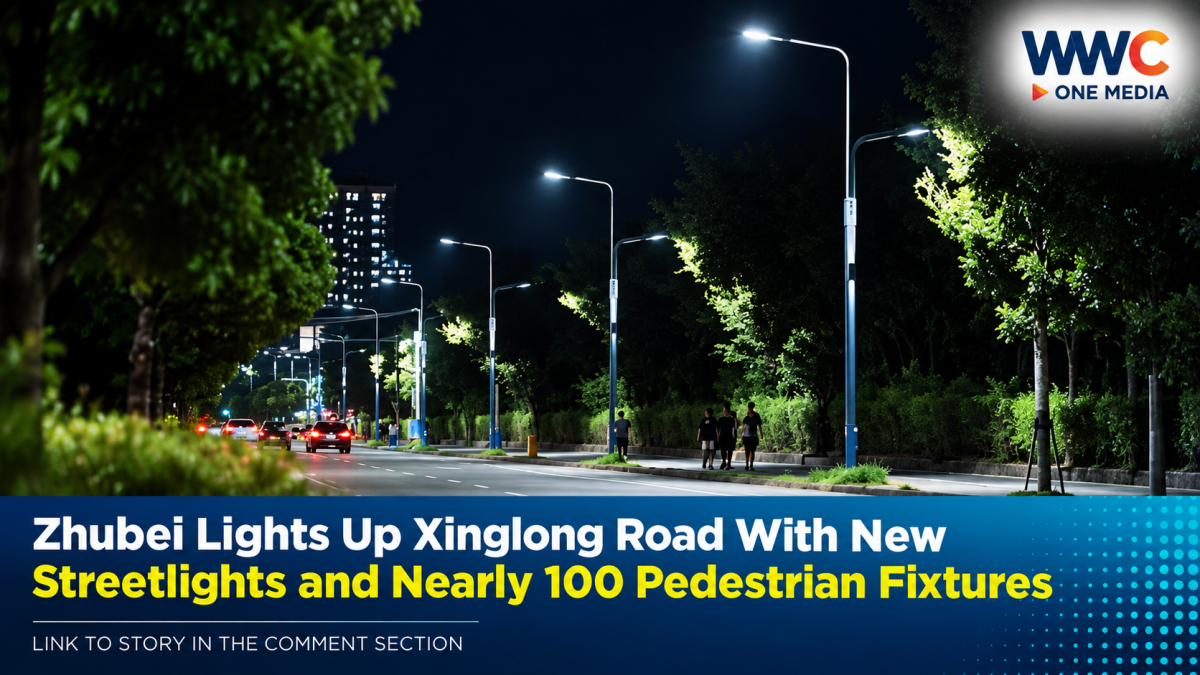 Zhubei Lights Up Xinglong Road With New Streetlights and Nearly 100 Pedestrian Fixtures