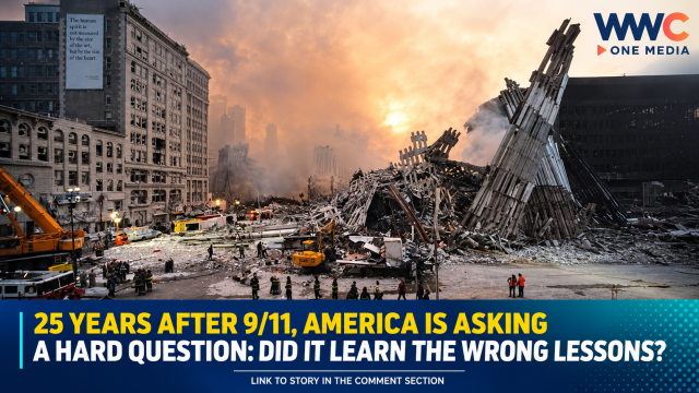 25 Years After 9/11, America Is Asking a Hard Question: Did It Learn the Wrong Lessons?