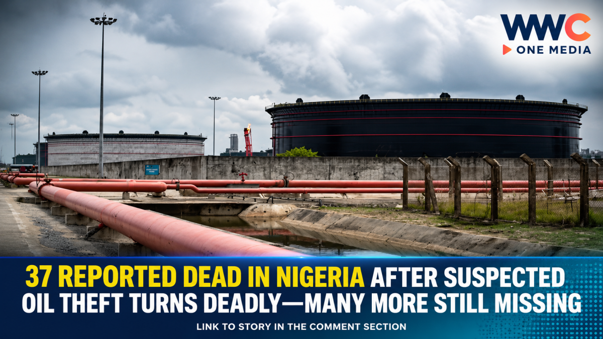 37 Reported Dead in Nigeria After Suspected Oil Theft Turns Deadly—Many More Still Missing