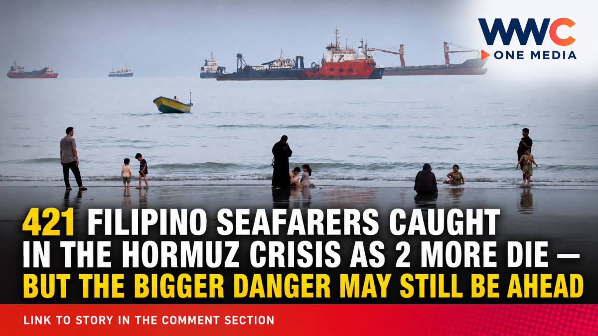 21 Filipino Seafarers Caught in the Hormuz Crisis as 2 More Die — But the Bigger Danger May Still Be Ahead