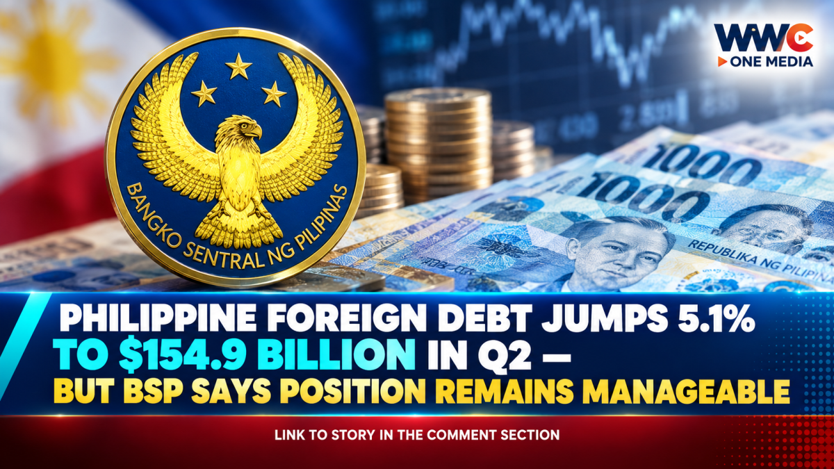 Philippine Foreign Debt Jumps 5.1% to $154.9 Billion in Q2 — But BSP Says Position Remains Manageable
