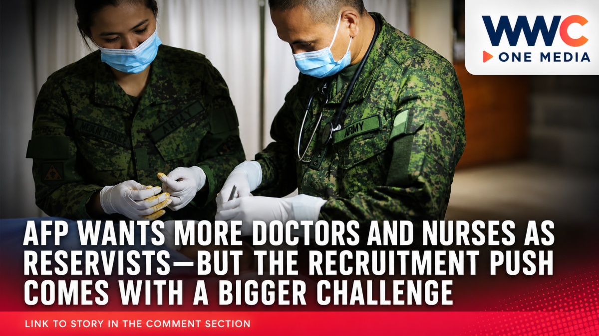 AFP Wants More Doctors and Nurses as Reservists—But the Recruitment Push Comes With a Bigger Challenge