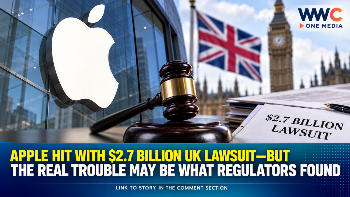 Apple Hit With $2.7 Billion UK Lawsuit—But the Real Trouble May Be What Regulators Found