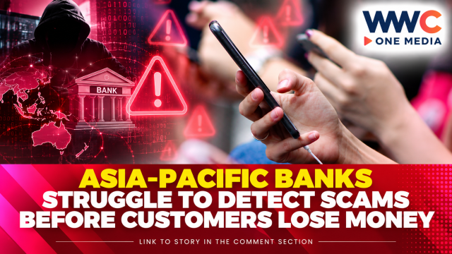 Asia-Pacific Banks Struggle to Detect Scams Before Customers Lose Money