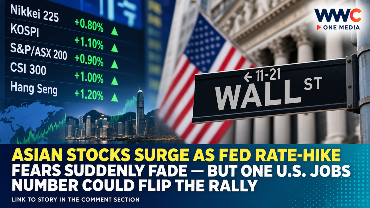 Asian Stocks Surge as Fed Rate-Hike Fears Suddenly Fade — But One U.S. Jobs Number Could Flip the Rally