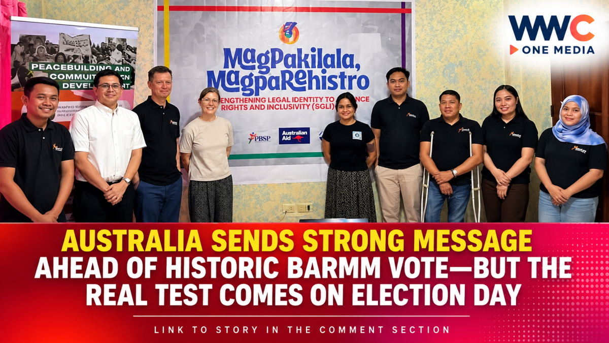 Australia Sends Strong Message Ahead of Historic BARMM Vote—But the Real Test Comes on Election Day