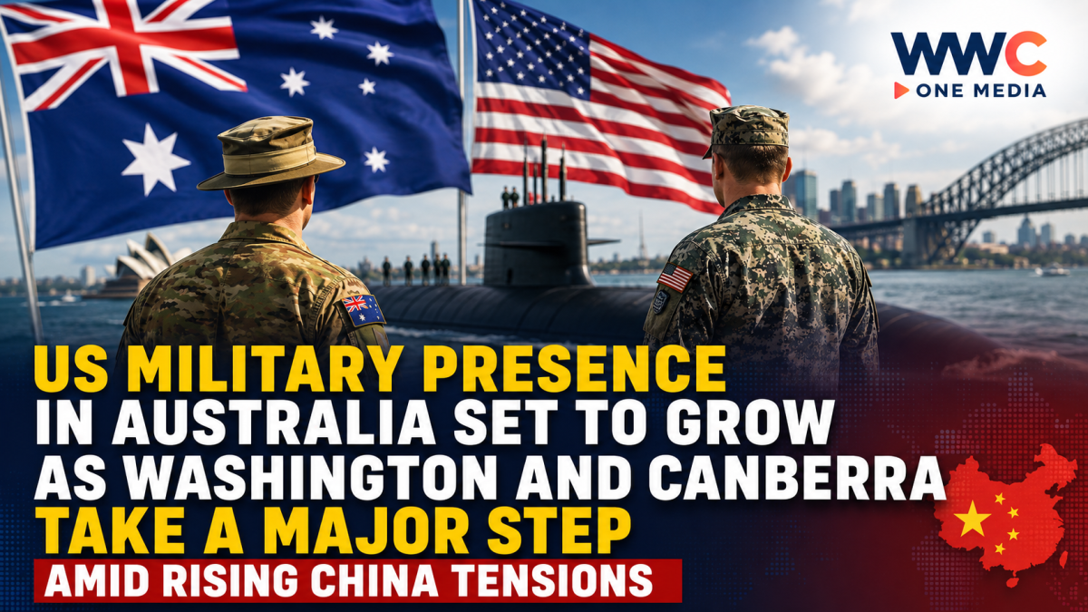 US Military Presence in Australia Set to Grow as Washington and Canberra Take a Major Step Amid Rising China Tensions