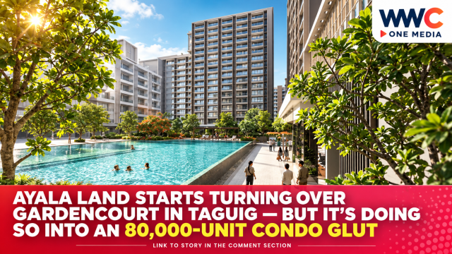 Ayala Land Starts Turning Over Gardencourt in Taguig — But It’s Doing So Into an 80,000-Unit Condo Glut