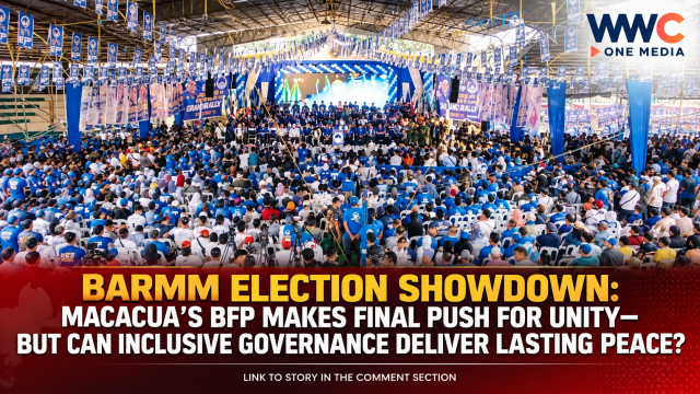 BARMM Election Showdown: Macacua’s BFP Makes Final Push for Unity—But Can Inclusive Governance Deliver Lasting Peace?