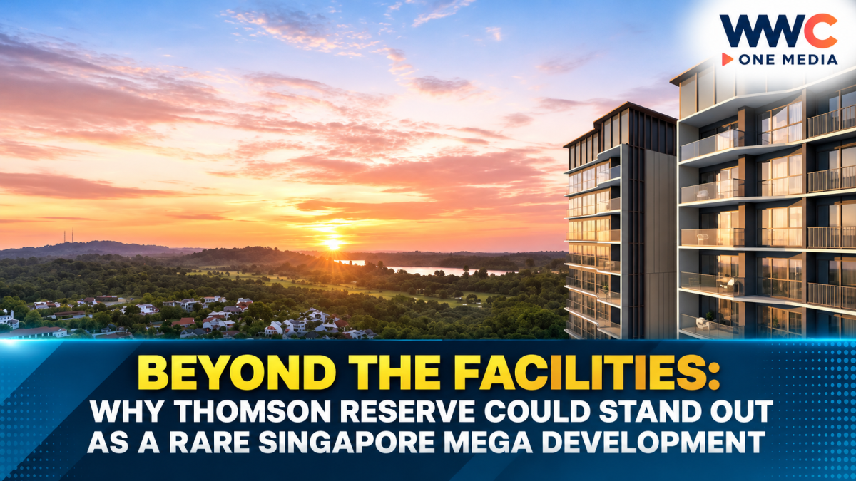 Beyond the Facilities: Why Thomson Reserve Could Stand Out as a Rare Singapore Mega Development