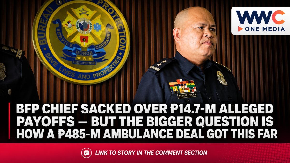 BFP Chief Sacked Over ₱14.7-M Alleged Payoffs — But the Bigger Question Is How a ₱485-M Ambulance Deal Got This Far