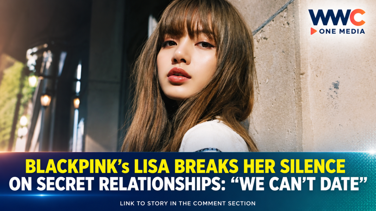 BLACKPINK’s Lisa Breaks Her Silence on Secret Relationships: “We Can’t Date”