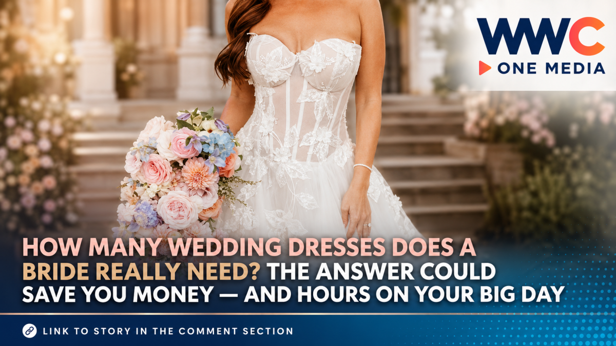 How Many Wedding Dresses Does a Bride Really Need? The Answer Could Save You Money — and Hours on Your Big Day