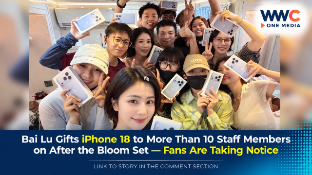 Bai Lu Gifts iPhone 18 to More Than 10 Staff Members on After the Bloom Set — Fans Are Taking Notice