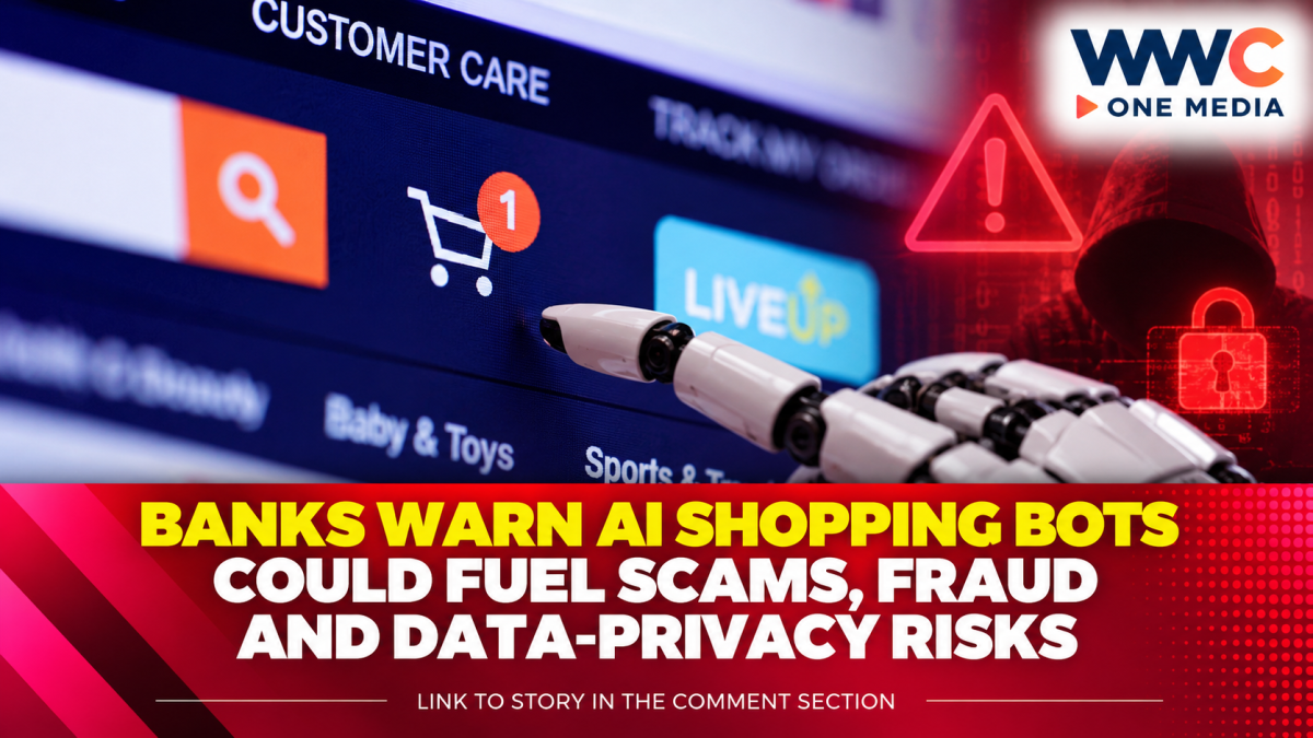 Banks Warn AI Shopping Bots Could Fuel Scams, Fraud and Data-Privacy Risks