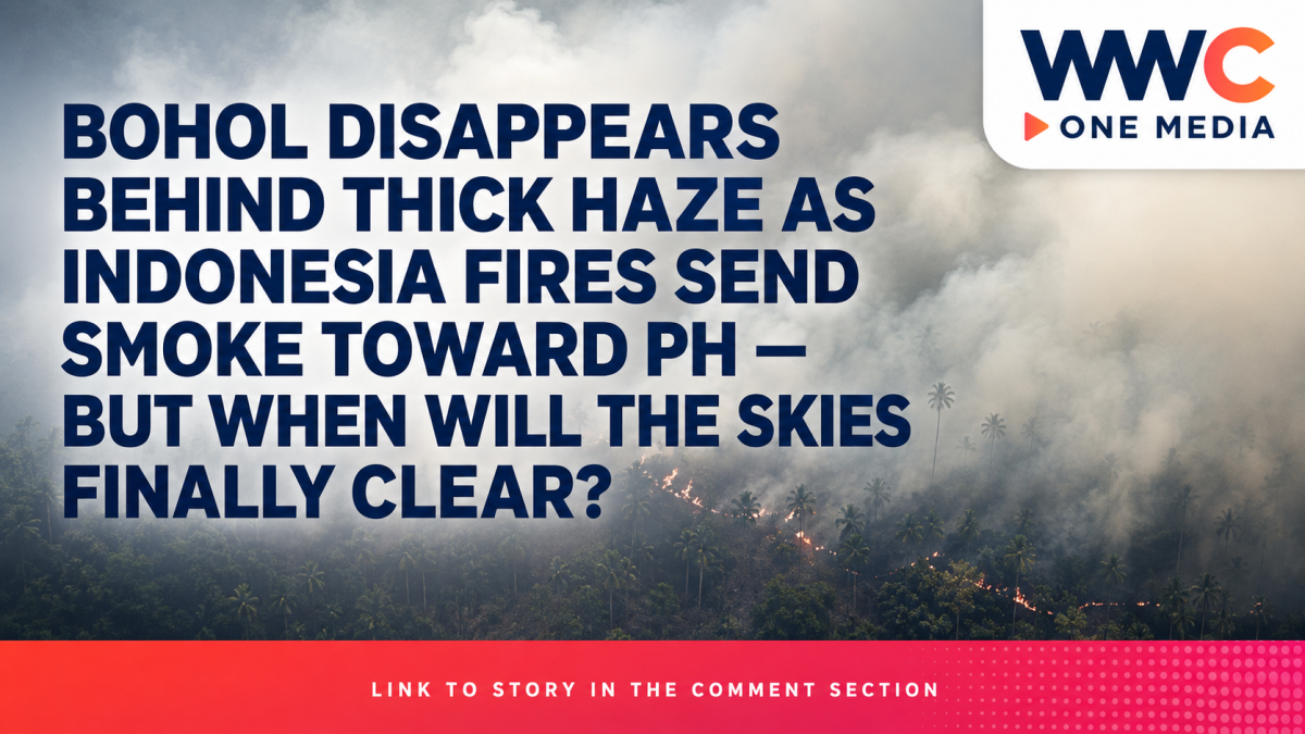 Bohol Disappears Behind Thick Haze as Indonesia Fires Send Smoke Toward PH — But When Will the Skies Finally Clear?