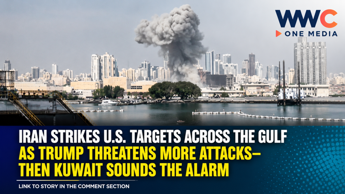 Iran Strikes U.S. Targets Across the Gulf as Trump Threatens More Attacks—Then Kuwait Sounds the Alarm