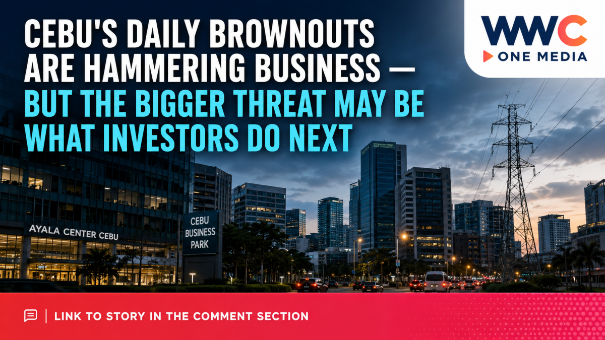 Cebu’s Daily Brownouts Are Hammering Business — But the Bigger Threat May Be What Investors Do Next