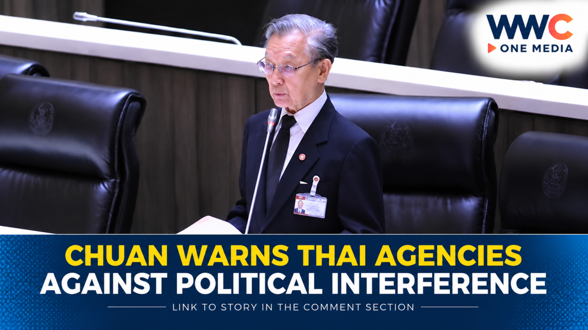 Chuan Warns Thai Agencies Against Political Interference