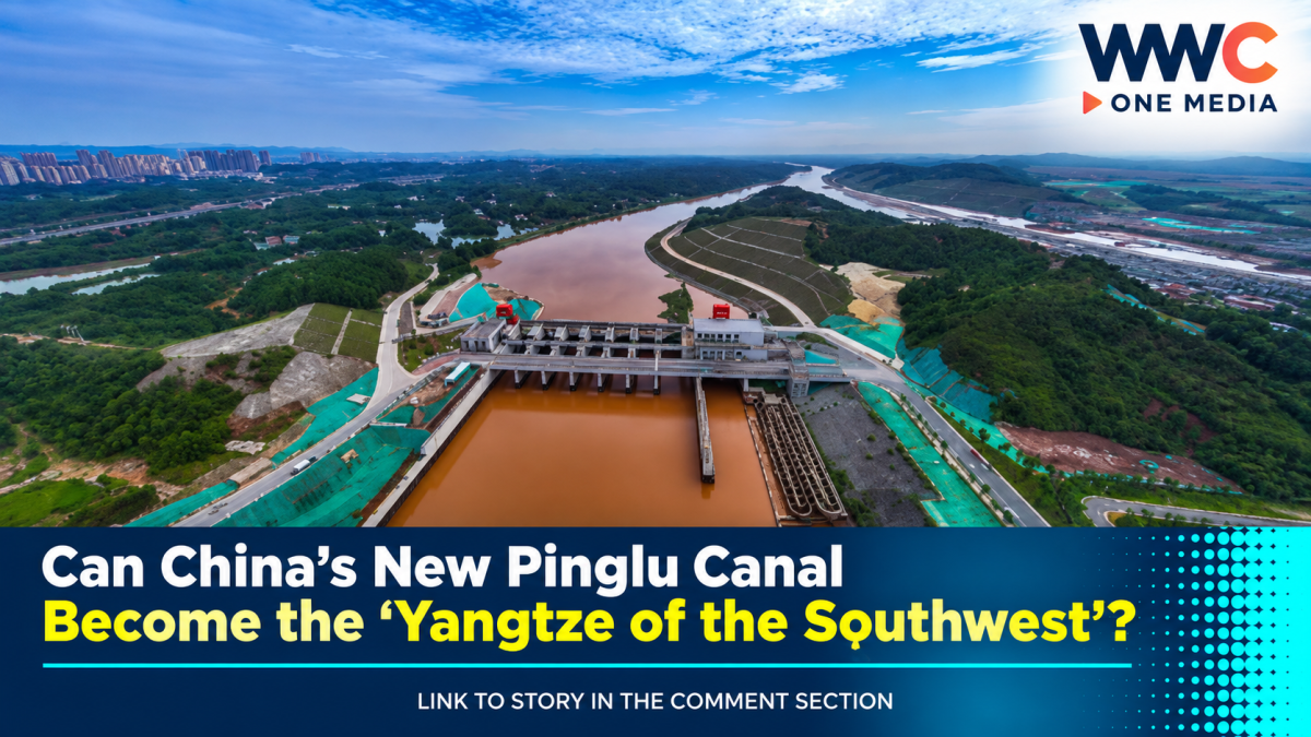 Can China’s New Pinglu Canal Become the ‘Yangtze of the Southwest’?